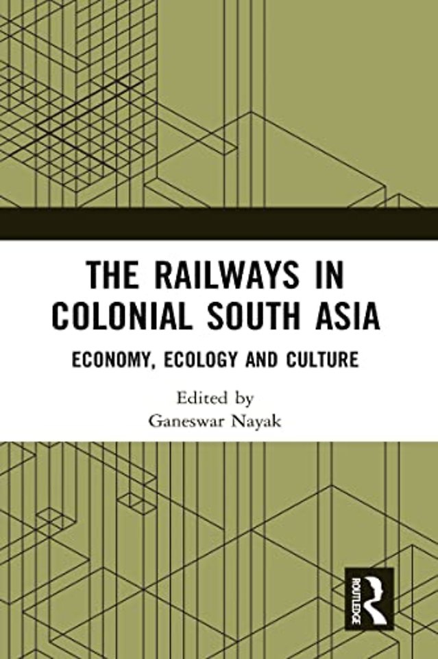 Railways in Colonial South Asia
