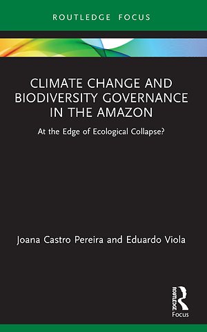 Climate Change and Biodiversity Governance in the Amazon