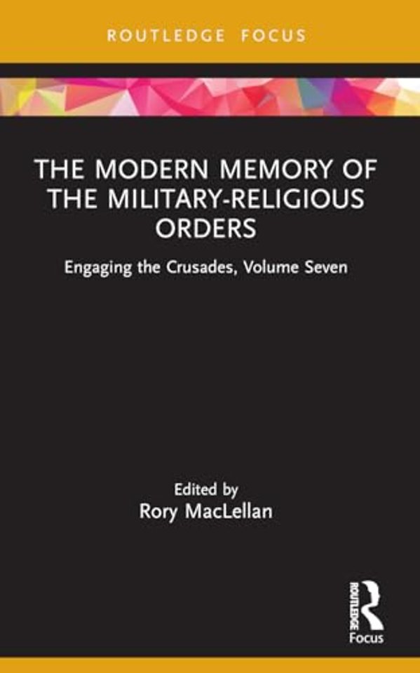 The Modern Memory of the Military-religious Orders