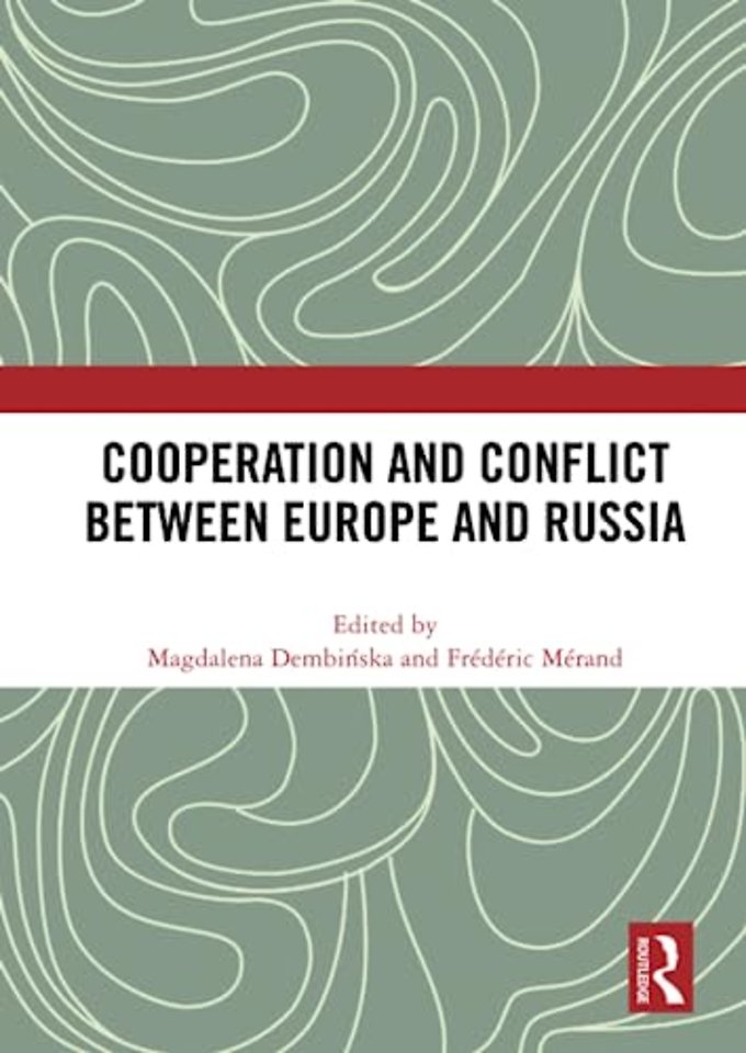 Cooperation and Conflict between Europe and Russia