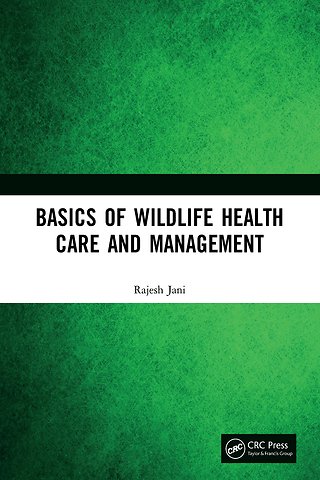 Basics of Wildlife Health Care and Management