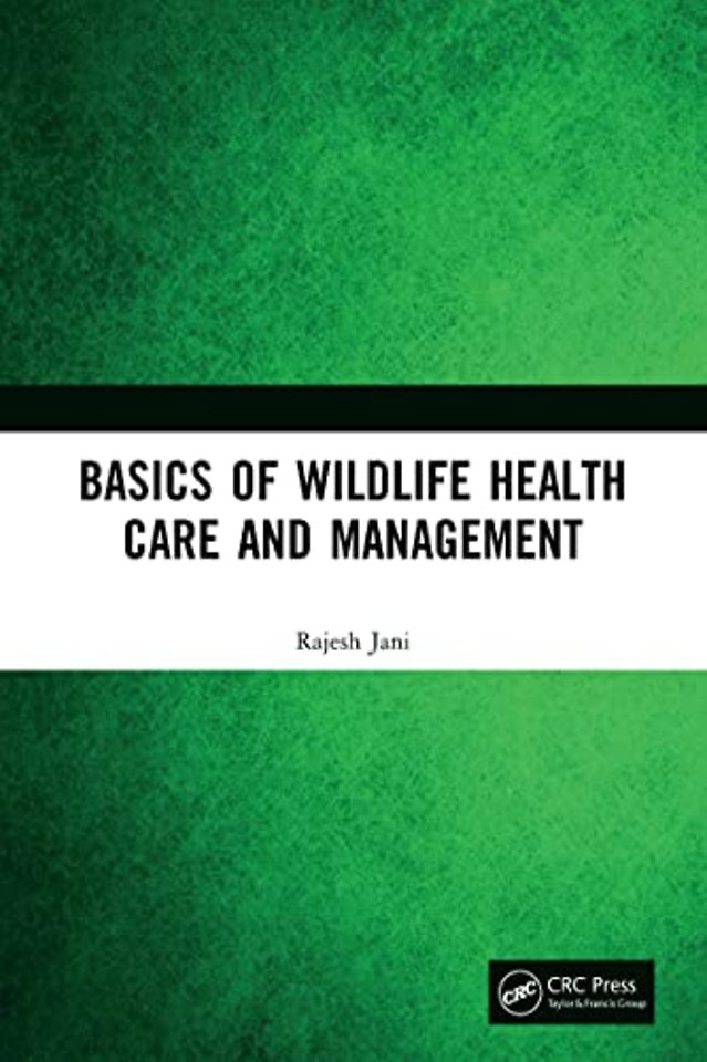 Basics of Wildlife Health Care and Management