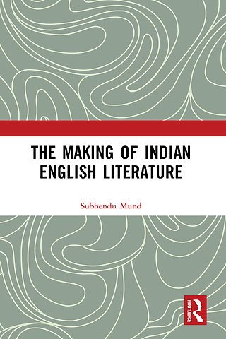 Making of Indian English Literature
