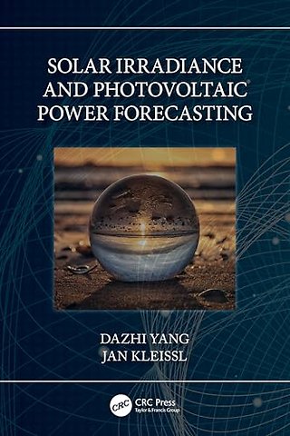 Solar Irradiance and Photovoltaic Power Forecasting
