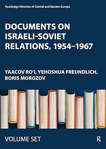 Documents on Israeli-Soviet Relations, 1954–1967