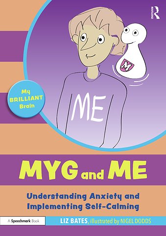 Myg and Me: Understanding Anxiety and Implementing Self-Calming