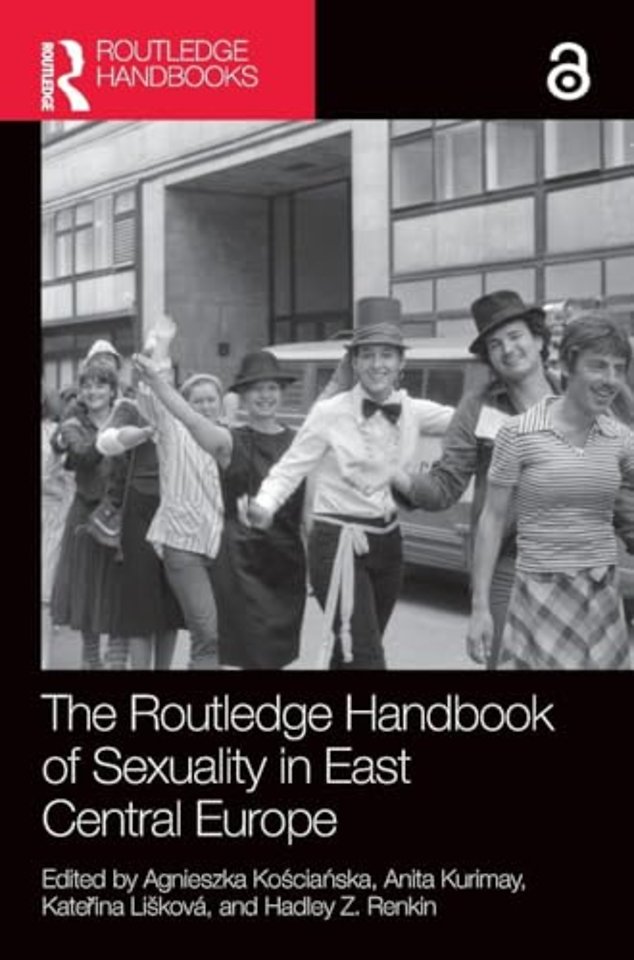 The Routledge Handbook of Sexuality in East Central Europe