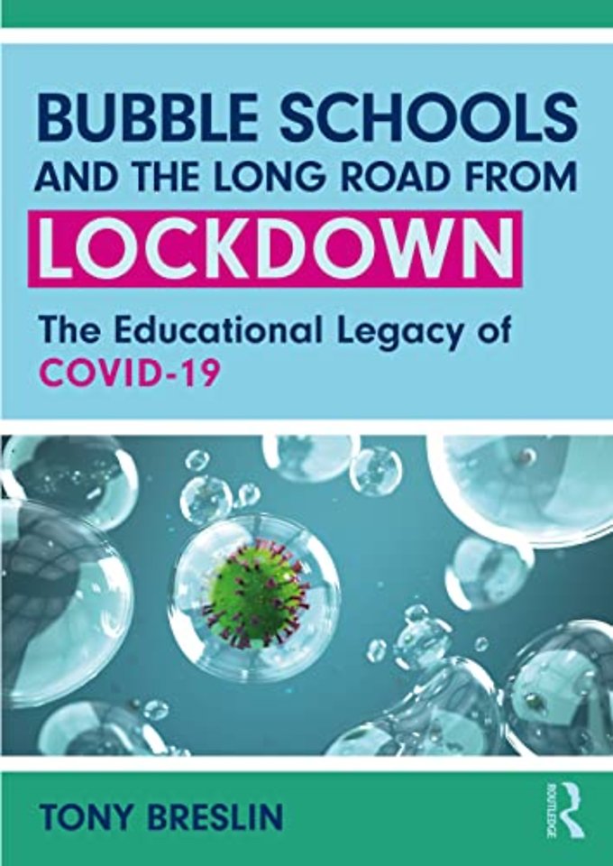 Bubble Schools and the Long Road from Lockdown
