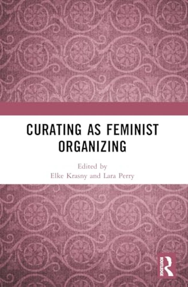 Curating as Feminist Organizing