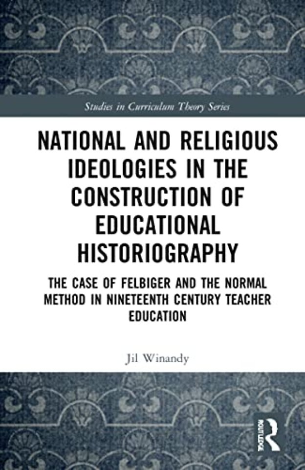 National and Religious Ideologies in the Construction of Educational Historiography