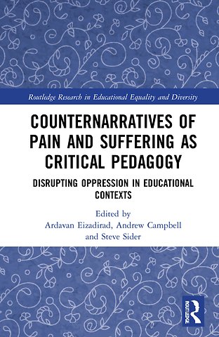 Counternarratives of Pain and Suffering as Critical Pedagogy