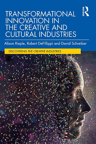 Transformational Innovation in the Creative and Cultural Industries