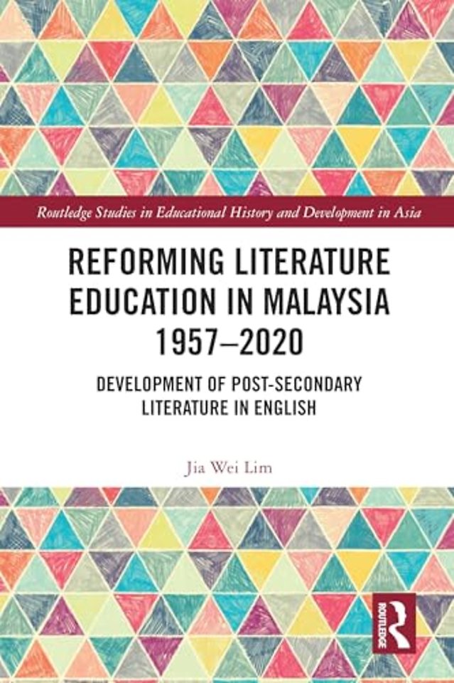 Reforming Literature Education in Malaysia 1957 – 2020
