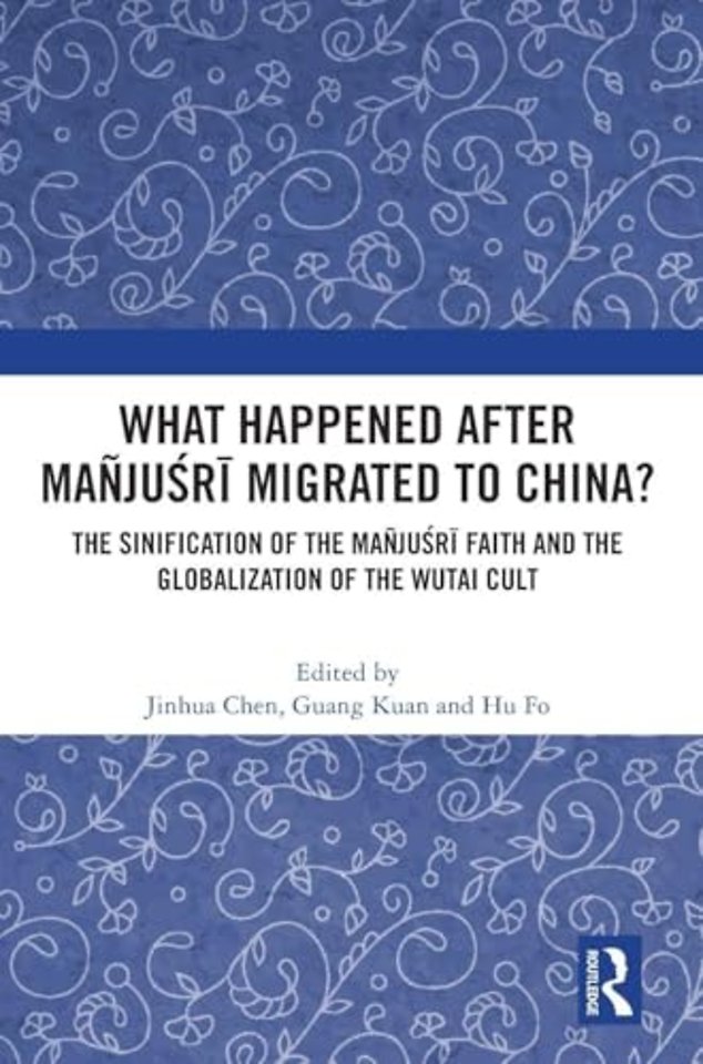 What Happened After Mañjuśrī Migrated to China?