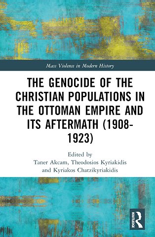 Genocide of the Christian Populations in the Ottoman Empire and its Aftermath (1908-1923)