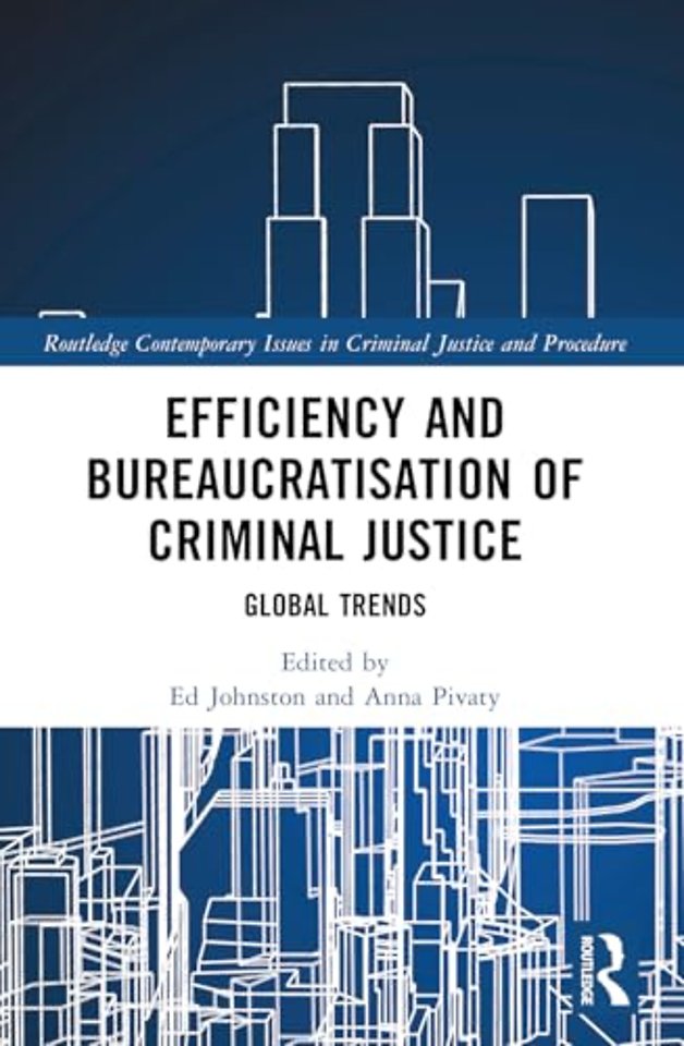 Efficiency and Bureaucratisation of Criminal Justice