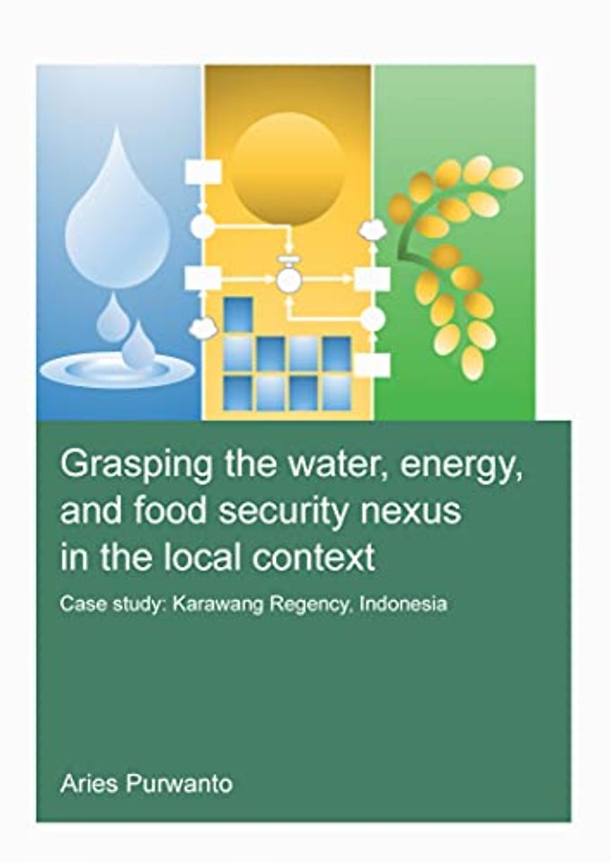 Grasping the Water, Energy, and Food Security Nexus in the Local Context