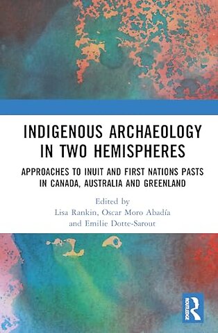 Indigenous Archaeology in Two Hemispheres