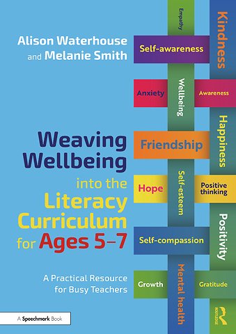 Weaving Wellbeing into the Literacy Curriculum for Ages 5-7