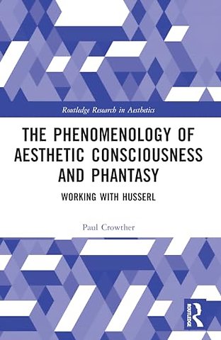 The Phenomenology of Aesthetic Consciousness and Phantasy