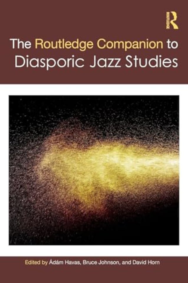 The Routledge Companion to Diasporic Jazz Studies