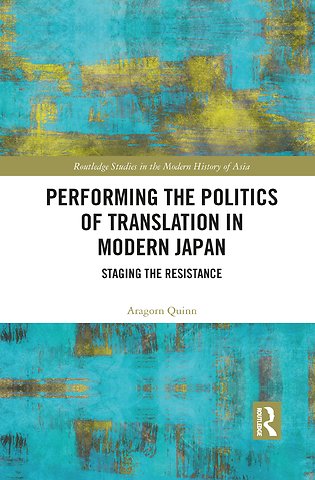 Performing the Politics of Translation in Modern Japan