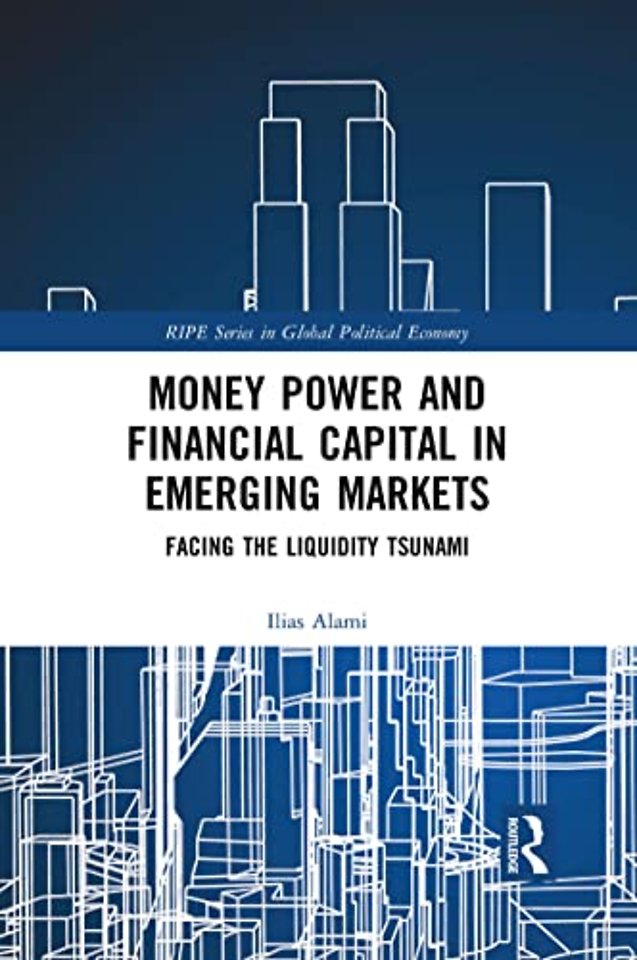Money Power and Financial Capital in Emerging Markets