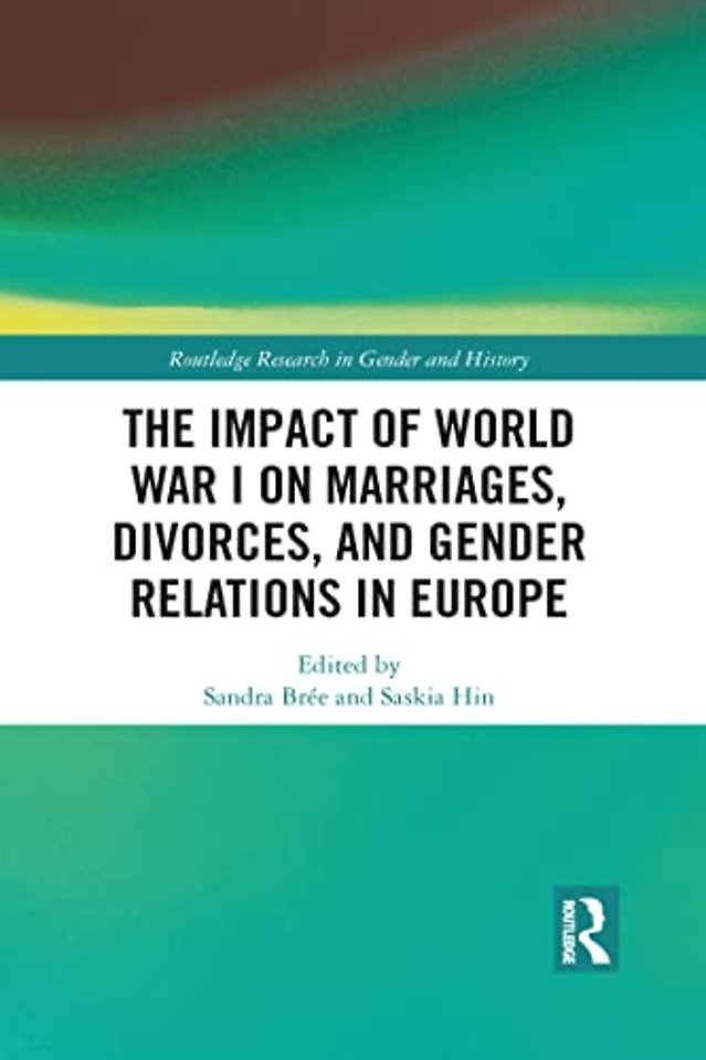 Impact of World War I on Marriages, Divorces, and Gender Relations in Europe