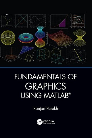 Fundamentals of Graphics Using MATLAB