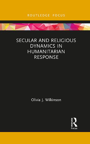 Secular and Religious Dynamics in Humanitarian Response