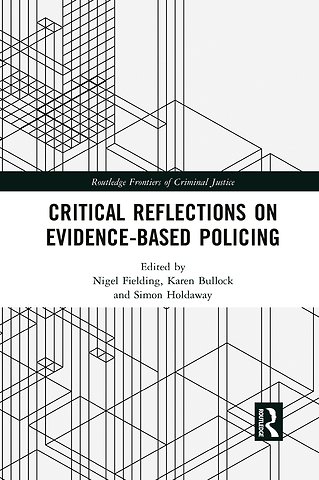 Critical Reflections on Evidence-Based Policing