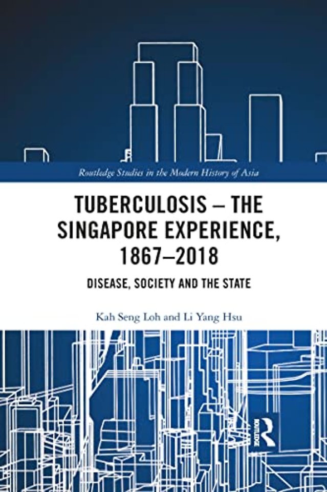 Tuberculosis – The Singapore Experience, 1867–2018