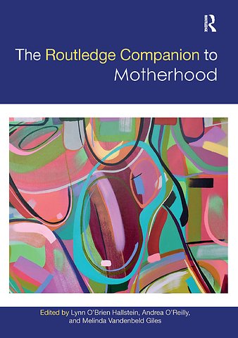 Routledge Companion to Motherhood