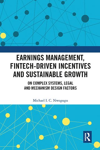 Earnings Management, Fintech-Driven Incentives and Sustainable Growth
