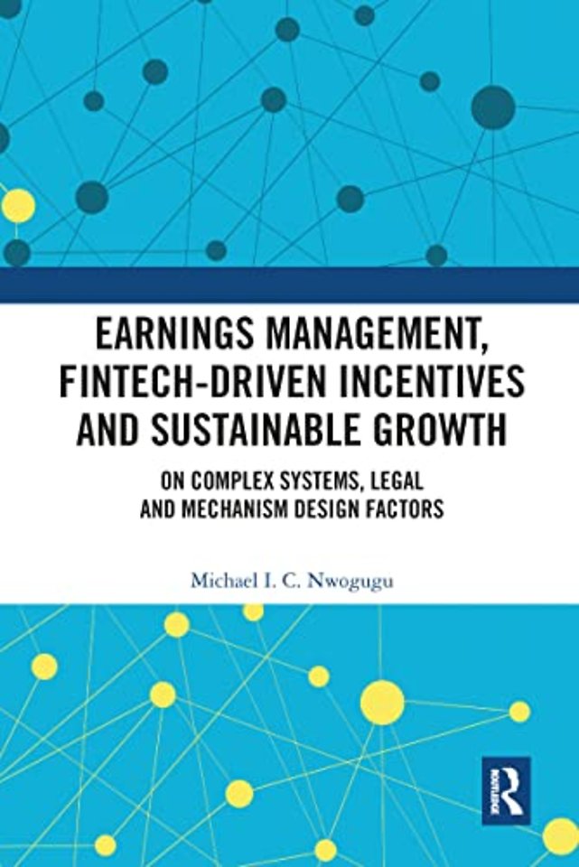 Earnings Management, Fintech-Driven Incentives and Sustainable Growth