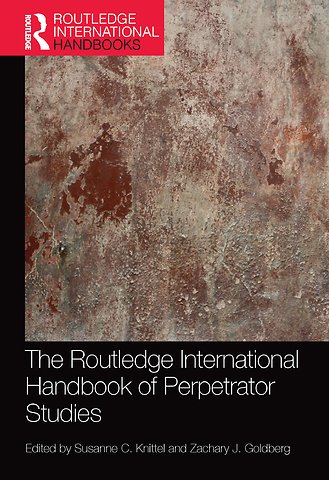 Routledge International Handbook of Perpetrator Studies