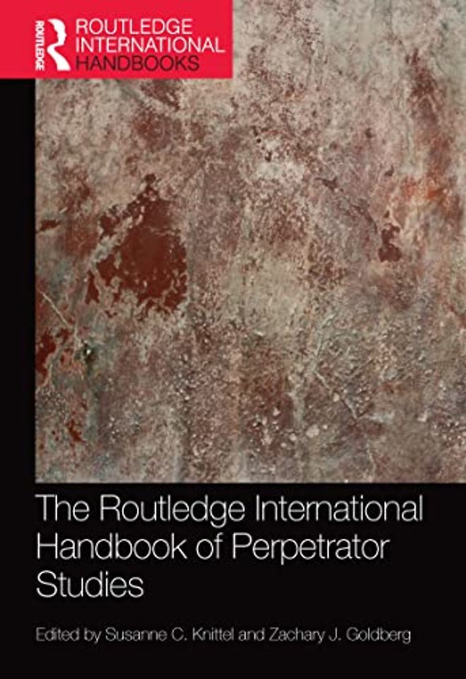 Routledge International Handbook of Perpetrator Studies