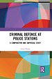 Criminal Defence at Police Stations Criminal Defence at Police Stations