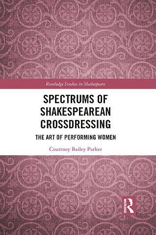 Spectrums of Shakespearean Crossdressing