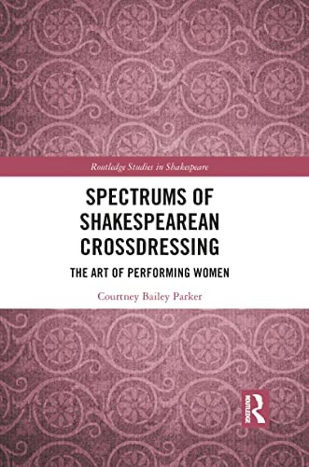 Spectrums of Shakespearean Crossdressing