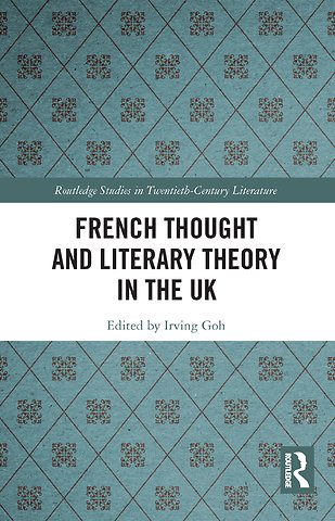 French Thought and Literary Theory in the UK