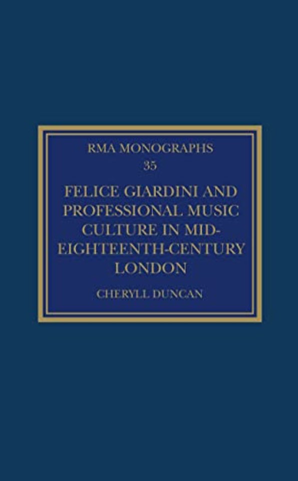 Felice Giardini and Professional Music Culture in Mid-Eighteenth-Century London