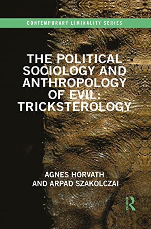 Political Sociology and Anthropology of Evil: Tricksterology