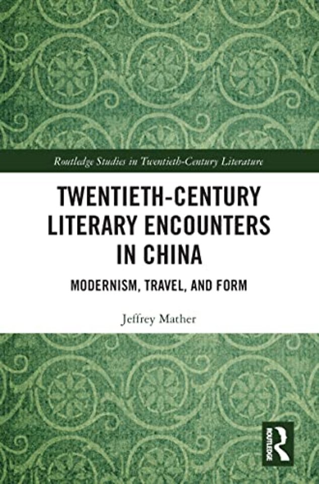 Twentieth-Century Literary Encounters in China