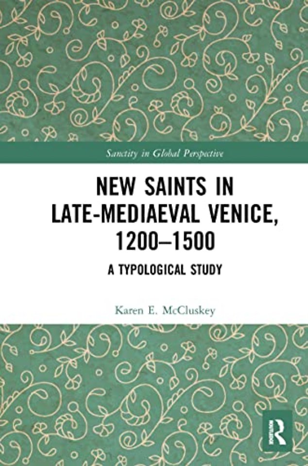 New Saints in Late-Mediaeval Venice, 1200–1500