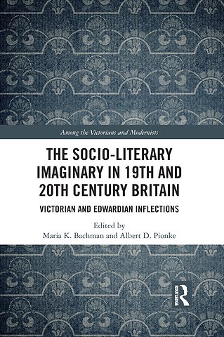 Socio-Literary Imaginary in 19th and 20th Century Britain