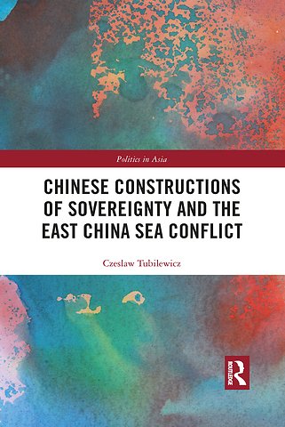 Chinese Constructions of Sovereignty and the East China Sea Conflict
