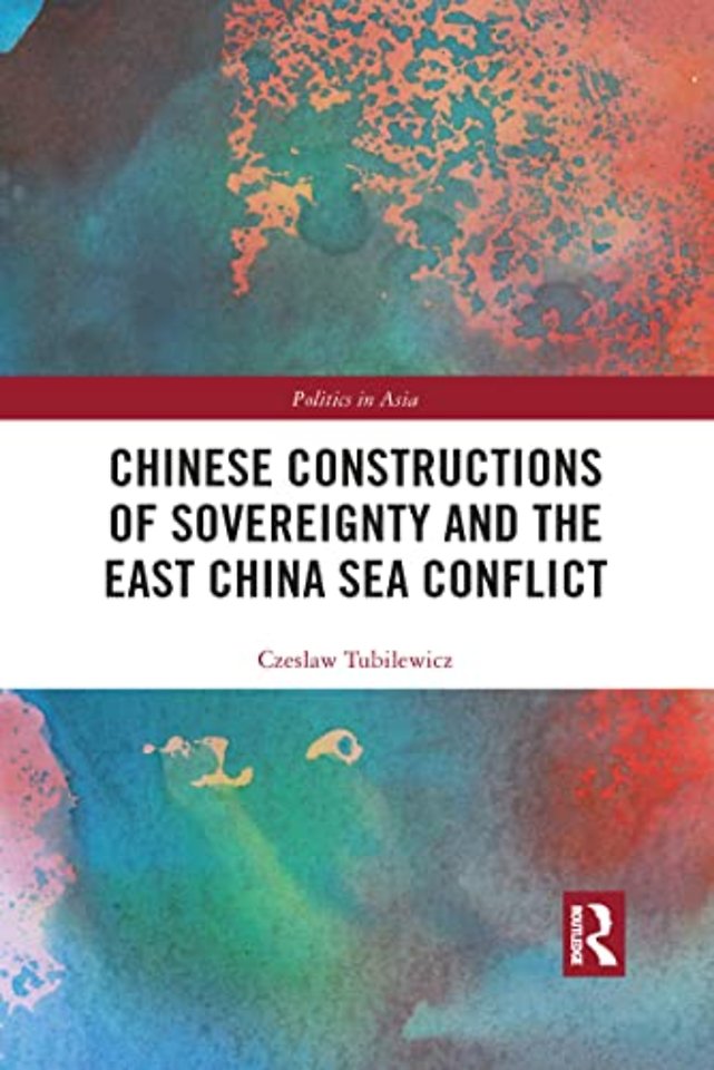 Chinese Constructions of Sovereignty and the East China Sea Conflict