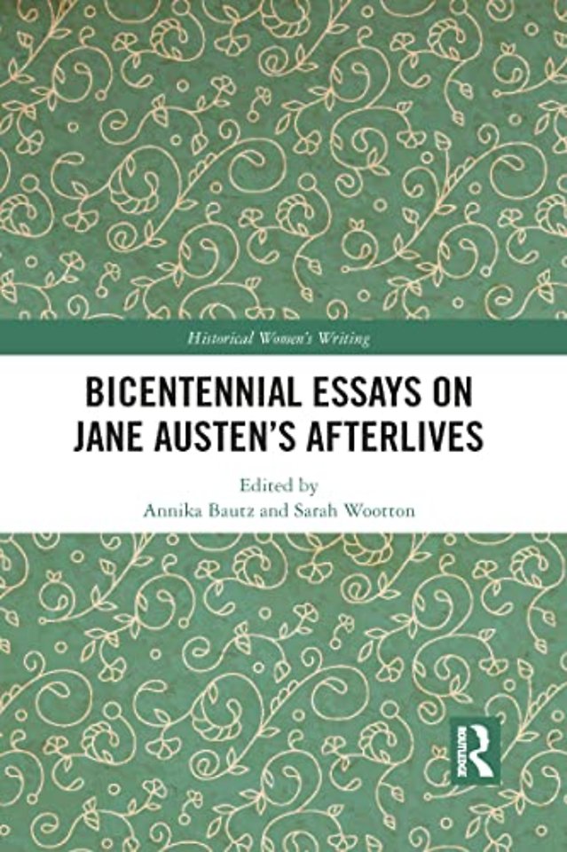 Bicentennial Essays on Jane Austen’s Afterlives