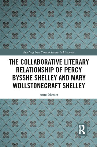 Collaborative Literary Relationship of Percy Bysshe Shelley and Mary Wollstonecraft Shelley